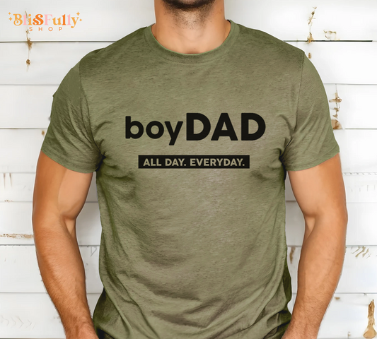 Boy Dad Shirt - Boy Dad All Day Everyday Shirt - Daddy Shirt - Fathers Day Shirt - Dad Shirt Gift