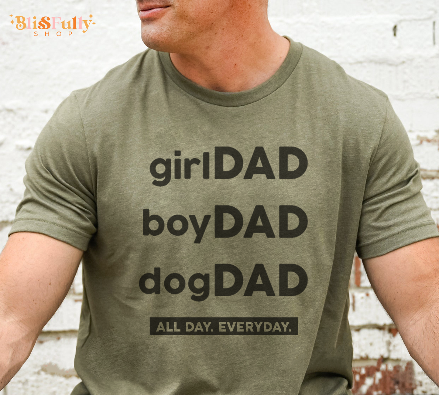 Girl Dad Shirt - Boy Dad Shirt - Dog Dad Shirt - Dad All Day Everyday Shirt - Daddy Shirt - Fathers Day Shirt - Dad Shirt Gift