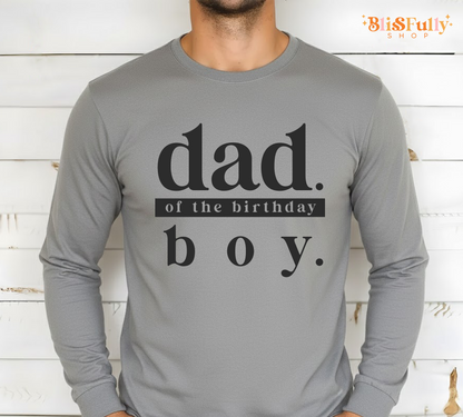Dad of the Birthday Boy Shirt Long Sleeve - Daddy of the Birthday Boy Shirt Long Sleeve